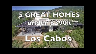 5 Great Homes for sale under 390k Los Cabos [upl. by Eifos876]