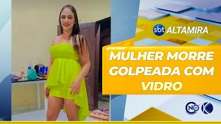 Mulher morre ao ser golpeada com pedaço de vidro em Altamira PA  SBT Altamira [upl. by Atteuqahc]