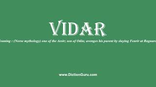 vidar Pronounce vidar with Meaning Phonetic Synonyms and Sentence Examples [upl. by Arek]