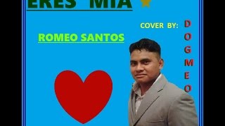 Romeo Santos  Eres Mia  Cover  FHD [upl. by Atiuqam482]