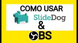 Como Usar SlideDog amp Obs Juntos Suscribase a nuestro canal [upl. by Elise517]