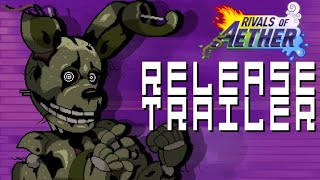 Springtrap Mod for Rivals of Aether Release Trailer [upl. by Nnylrefinnej]