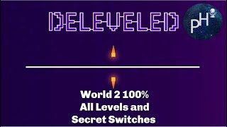 Deleveled World 2 100 Walkthrough No Deaths [upl. by Sisto]