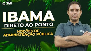 Concurso IBAMA Técnico Ambiental Noções de Administração Pública [upl. by Aurelea866]