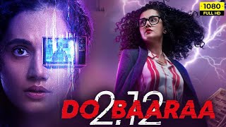 DOBAARAA FULL THRILLER MOVIE  SUSPENSE  TAAPSEE PANNU  PAVAIL GULATI [upl. by Hobbie]