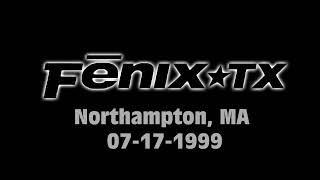 Fenix TX  Live Northampton 07171999 Audio Only [upl. by Dom75]