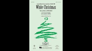 White Christmas SATB Choir  Arranged by Mac Huff and John Moss [upl. by Ennaeirrac]