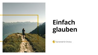 Einfach glauben  Christoph Lüthi [upl. by Arehs]