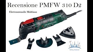 Recensione Parkside Multiuso PMFW310 [upl. by Adnwahsar]