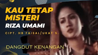 Riza Umami  KAU TETAP MISTERI  Dangdut Kenangan  Lirik lagu [upl. by Lindner]