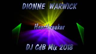 Dionne Warwick  Heartbreaker DJ CdB Mix 2018 [upl. by Darees]