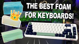 The BEST Keyboard Foam Material [upl. by Avra]