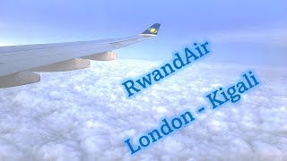 Flying RwandAir from London to Kigali [upl. by Kinzer]