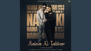 Naina Ki Talwar feat Vaishali Chaudhary [upl. by Hannan]