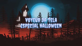 Voyeur da Tela Podcast  ESPECIAL HALLOWEEN 31 [upl. by Carter]