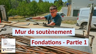 Construire un mur de soutènement et ses fondations  Partie 1 [upl. by Allyn]