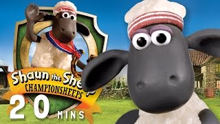 Shaun the Sheep Championsheeps  Full Episodes 20 MIN COMPILATION [upl. by Enelyak]