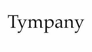 How to Pronounce Tympany [upl. by Margeaux743]