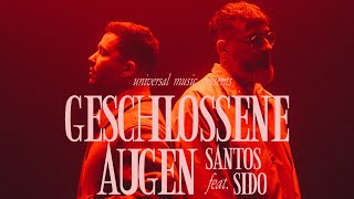 SANTOS x Sido  Geschlossene Augen Official Video [upl. by Ultan]