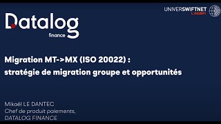 Universwiftnet 2023  Conformité ISO20022  Migration SWIFT MTMX [upl. by Airdnek]