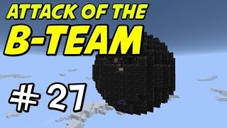 Minecraft  Attack of the BTeam  E27 quotDeathstar and Dubstepquot [upl. by Eniac]