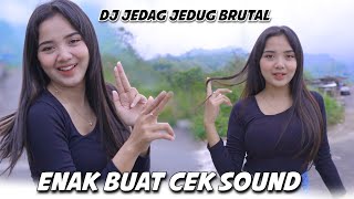 DJ JEDAG JEDUG BRUTAL  ENAK BUAT CEK SOUND [upl. by Engel807]