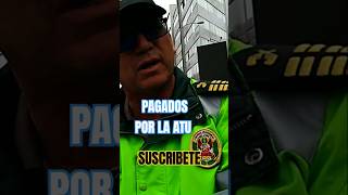 POLICÍAS PAGADOS POR LA ATU suscríbete apoyocolectivo litman [upl. by Arahsat110]