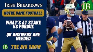 Notre Dame Needs To Find Quarterback Answers  Purdue Game Is A Huge Moment [upl. by Boyd]