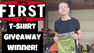 First Mfg Co TShirt Giveaway Winner [upl. by Myrlene]