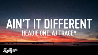 Headie One  Ain’t It Different Lyrics Ft AJ Tracey amp Stormzy [upl. by Ten]