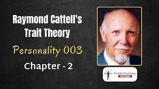 Raymond Cattells Trait Theory  Personality 003  Chapter  2 by Amitabh Psychology [upl. by Mayap]