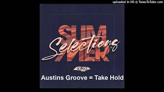 Austins Groove  Take Hold [upl. by Sylas]