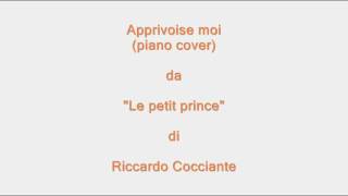 Apprivoise moi  Le petit prince R Cocciante [upl. by Hermina]