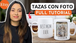 Como GANAR DINERO vendiendo Tazas con Fotos Personalizadas en Etsy desde casa 2024 [upl. by Nenad776]