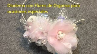 Diadema para niña Primera Comunión con flores de tela organza [upl. by Hosea]