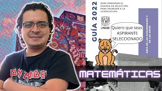 ✅ Guía UNAM 2022 Área 4 Humanidades y Artes  Sección de MATEMÁTICAS resuelta 🚀 [upl. by Lleneg]