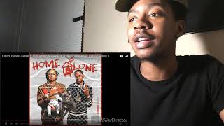 D Block Europe  Keeper ft Nafe Smallz M Huncho X Lil Pino Home Alone REACTION [upl. by Etnauq]