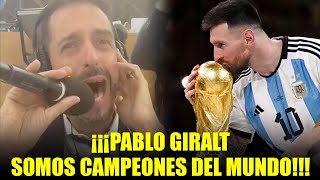 PABLO GIRALT ROMPE EN LLANTO SOMOS CAMPEONES DEL MUNDO  LEO MESSI  MUNDIAL CATAR 2022 [upl. by Rheinlander734]