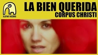 LA BIEN QUERIDA  Corpus Christi Official [upl. by Jeuz]