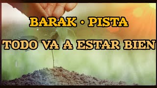 PISTAINSTRUMENTAL • TODO VA A ESTAR BIEN • BARAK [upl. by Ahsilad]