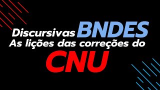 Discursivas BNDES  as lições da correção do CNU [upl. by Ravo]