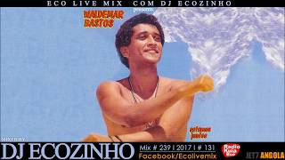 Waldemar Bastos  Estamos Juntos 1983 Album Mix 2017  Eco Live Mix Com Dj Ecozinho [upl. by Blane500]