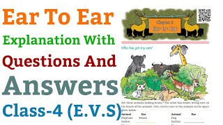 Ear To Ear Class 4  Explanation With Questions And Answers NCERT  EVS [upl. by Denten]