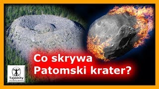 Co skrywa Patomski krater [upl. by Mercorr]