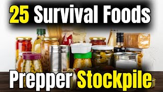 25 Foods Every Prepper Should Stockpile THIS MONTH Most Bang for Your Buck [upl. by Htilil]