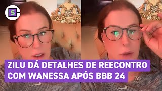 BBB 24 Zilu Godoi dá detalhes de reecontro com Wanessa após expulsão por agressão no reality show [upl. by Eissed]