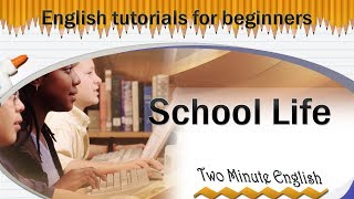 Beginning English  Speaking English At the School  Learn English Online [upl. by Gaynor]