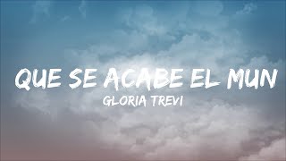 Gloria Trevi  Que Se Acabe El Mundo Letra  25mins Chilling music [upl. by Marola]