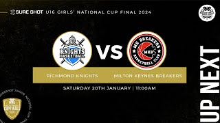 U16 Girls Sure Shot Junior National Cup Final 2024 Richmond Knights v Milton Keynes Breakers [upl. by Franck564]