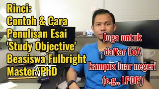 Contoh dan cara penulisan esai Study Objective Beasiswa Fulbright [upl. by Aicilet]